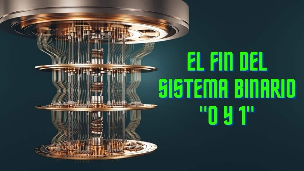 el fin del sistema binario 0 y 1